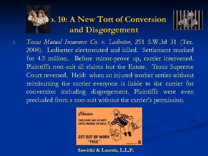 No. 10: A New Tort of Conversion and Disgorgement 1. Texas Mutual Insurance Co.