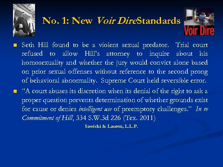 No. 1: New Voir Dire. Standards n n Seth Hill found to be a