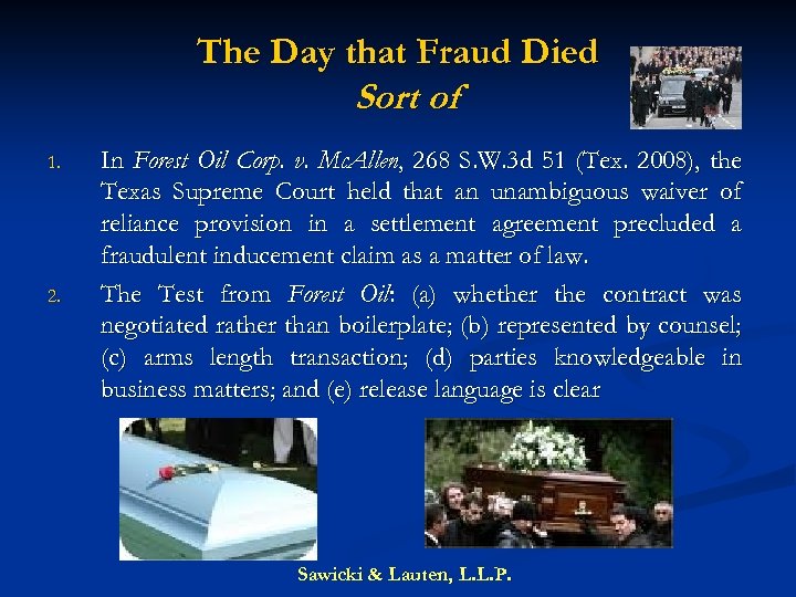 The Day that Fraud Died Sort of 1. 2. In Forest Oil Corp. v.