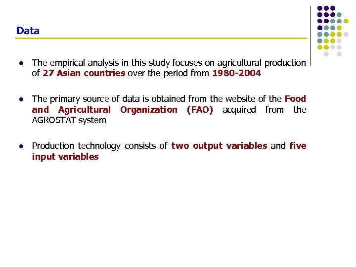Data l The empirical analysis in this study focuses on agricultural production of 27