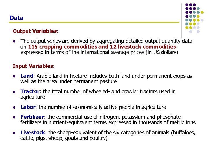 Data Output Variables: l The output series are derived by aggregating detailed output quantity