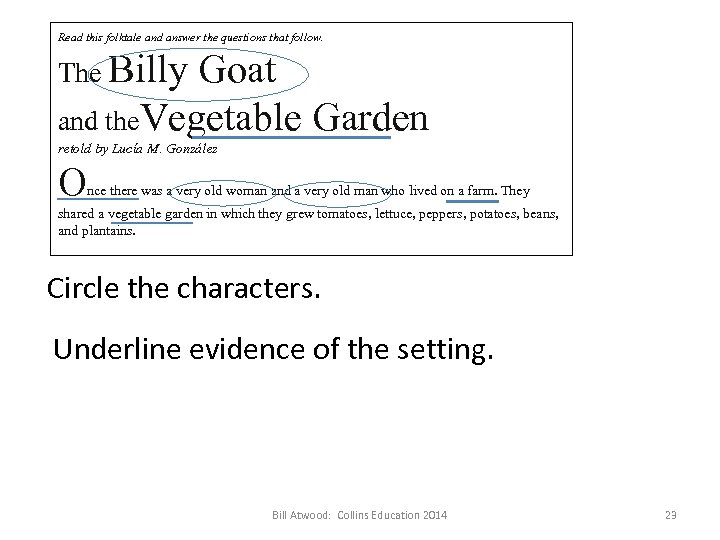 Read this folktale and answer the questions that follow. The Billy Goat and the.