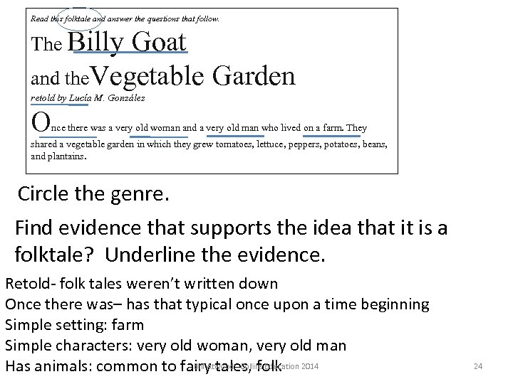 Read this folktale and answer the questions that follow. The Billy Goat and the.