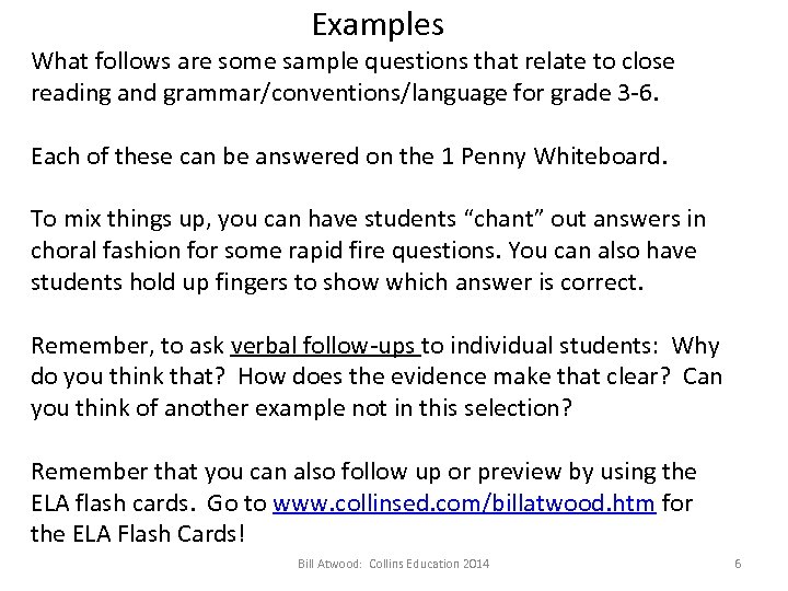 Examples What follows are some sample questions that relate to close reading and grammar/conventions/language