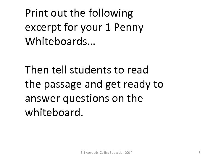 Print out the following excerpt for your 1 Penny Whiteboards… Then tell students to