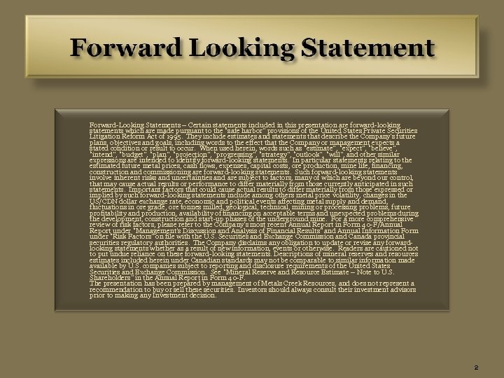  Forward-Looking Statements – Certain statements included in this presentation are forward-looking statements which