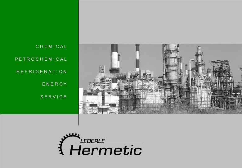 1 CHEMICAL PETROCHEMICAL REFRIGERATION CHEMICAL NR G P EET E R OYC H E