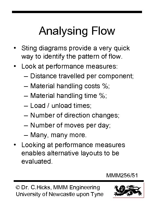 Analysing Flow • Sting diagrams provide a very quick way to identify the pattern