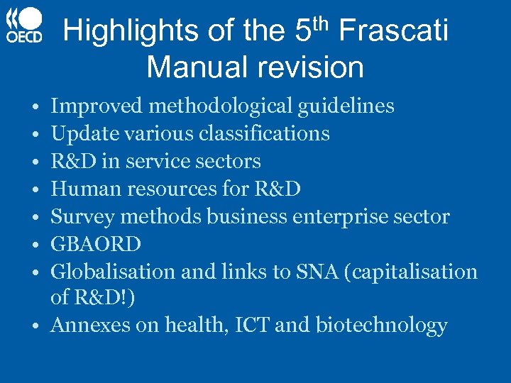 th 5 Highlights of the Frascati Manual revision • • Improved methodological guidelines Update