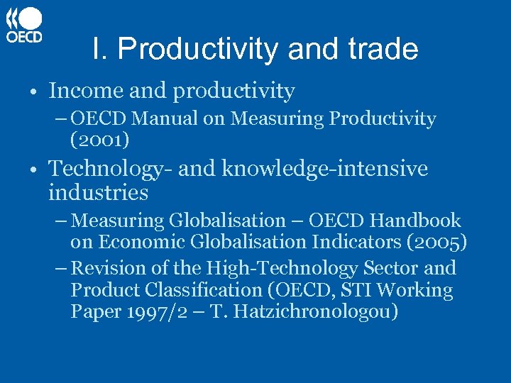 I. Productivity and trade • Income and productivity – OECD Manual on Measuring Productivity