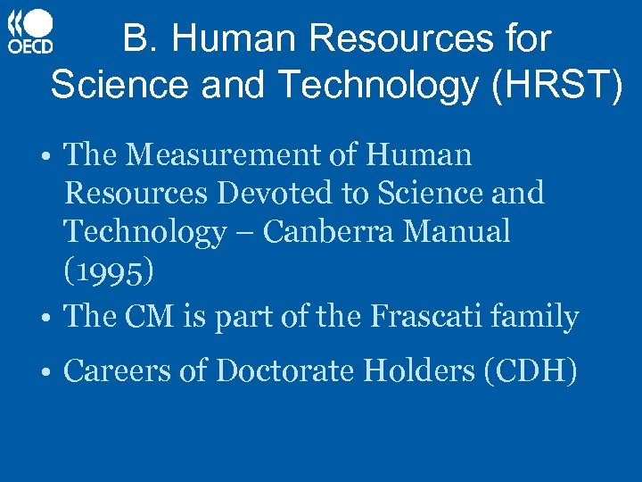 B. Human Resources for Science and Technology (HRST) • The Measurement of Human Resources