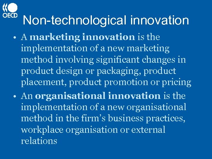 Non-technological innovation • A marketing innovation is the implementation of a new marketing method