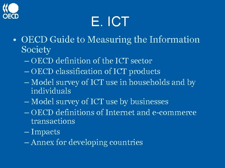 E. ICT • OECD Guide to Measuring the Information Society – OECD definition of