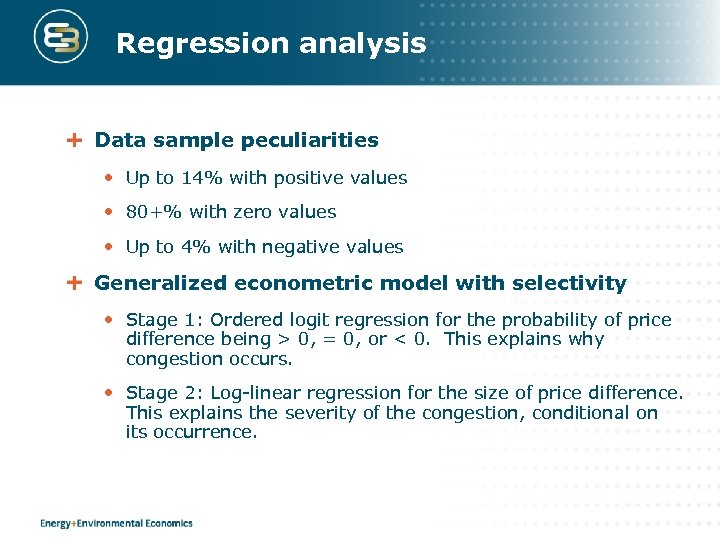Regression analysis Data sample peculiarities • Up to 14% with positive values • 80+%