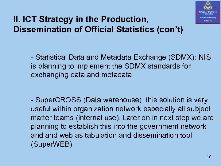 II. ICT Strategy in the Production, Dissemination of Official Statistics (con’t) - Statistical Data