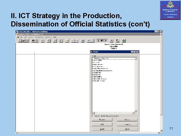 II. ICT Strategy in the Production, Dissemination of Official Statistics (con’t) 11 