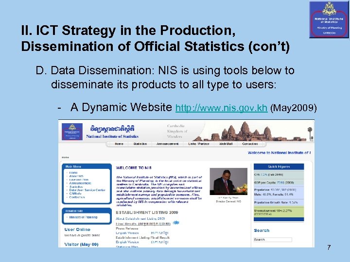 II. ICT Strategy in the Production, Dissemination of Official Statistics (con’t) D. Data Dissemination: