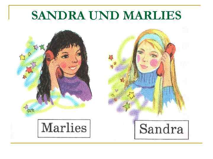 SANDRA UND MARLIES 