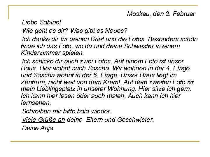 Moskau, den 2. Februar Liebe Sabine! Wie geht es dir? Was gibt es Neues?