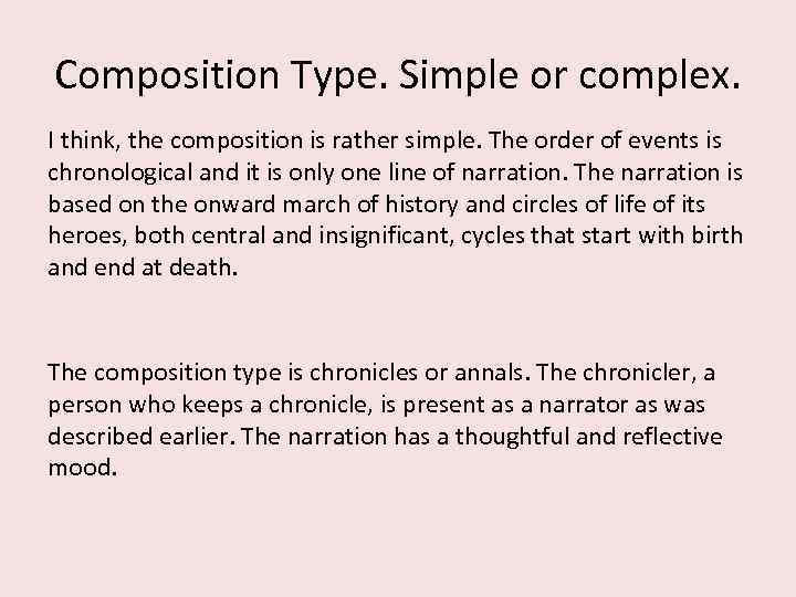 Composition Type. Simple or complex. I think, the composition is rather simple. The order