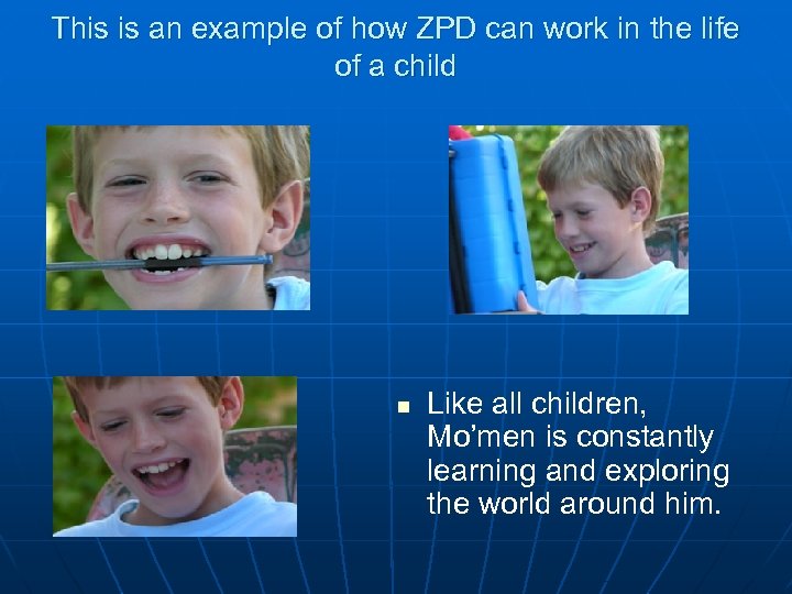 This is an example of how ZPD can work in the life of a