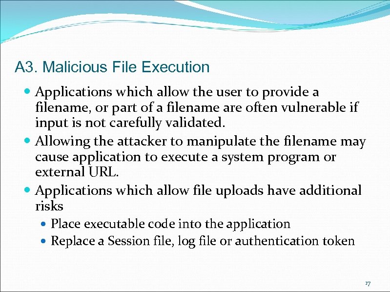 A 3. Malicious File Execution Applications which allow the user to provide a filename,