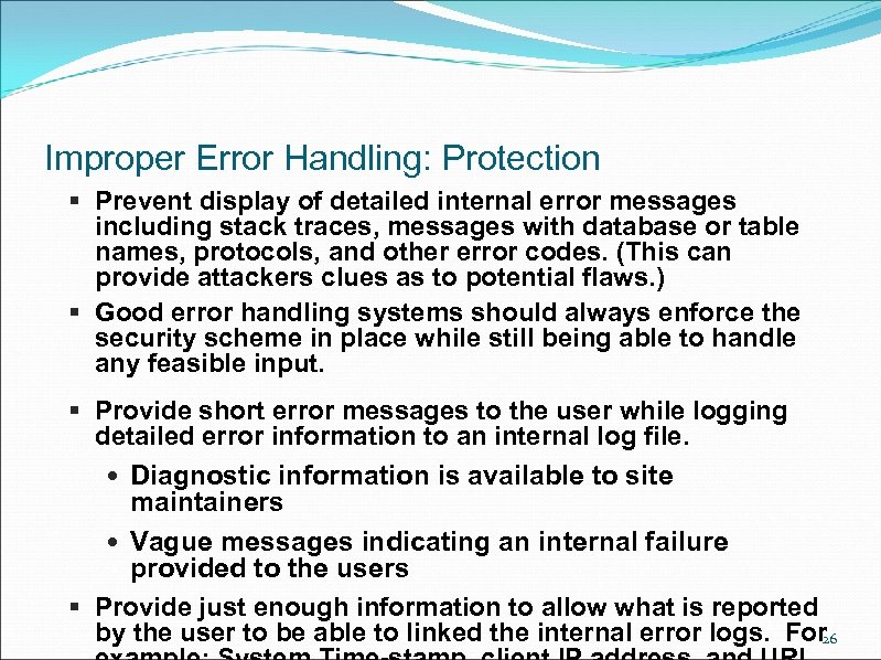 Improper Error Handling: Protection § Prevent display of detailed internal error messages including stack