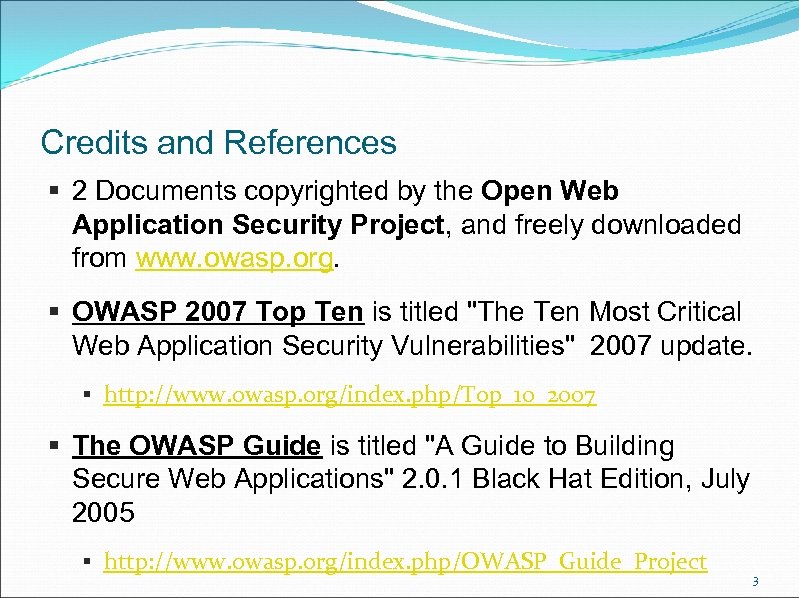 Credits and References § 2 Documents copyrighted by the Open Web Application Security Project,