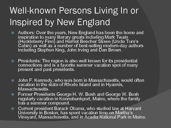 Well-known Persons Living In or Inspired by New England Authors: Over the years, New