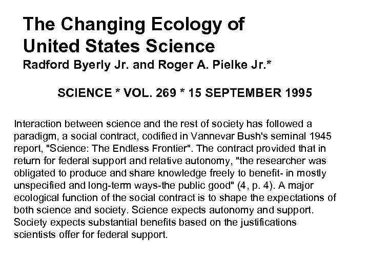 The Changing Ecology of United States Science Radford Byerly Jr. and Roger A. Pielke