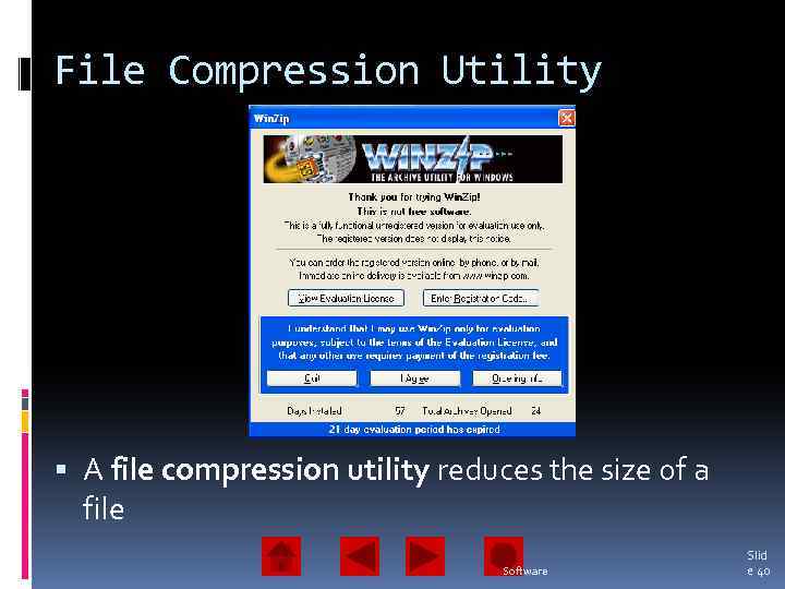 File Compression Utility A file compression utility reduces the size of a file Software