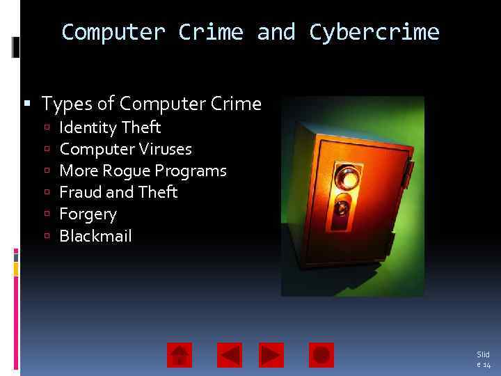 Computer Crime and Cybercrime Types of Computer Crime Identity Theft Computer Viruses More Rogue