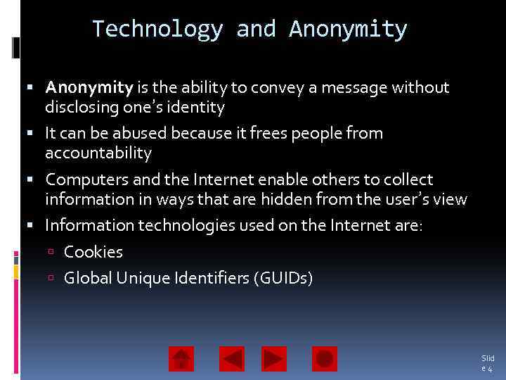 Technology and Anonymity is the ability to convey a message without disclosing one’s identity