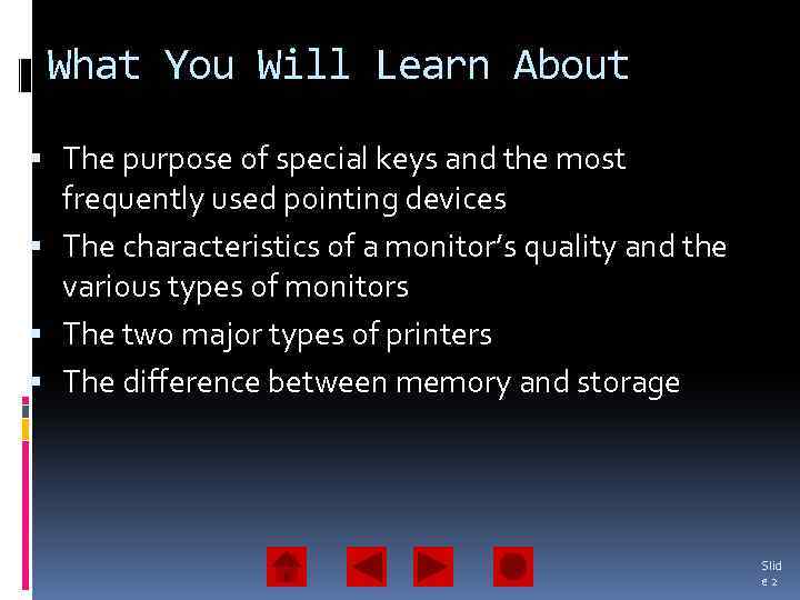 What You Will Learn About The purpose of special keys and the most frequently