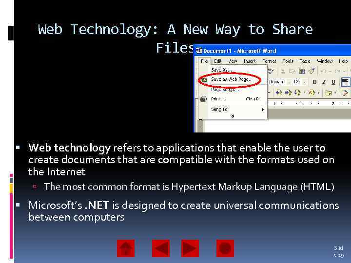 Web Technology: A New Way to Share Files Web technology refers to applications that