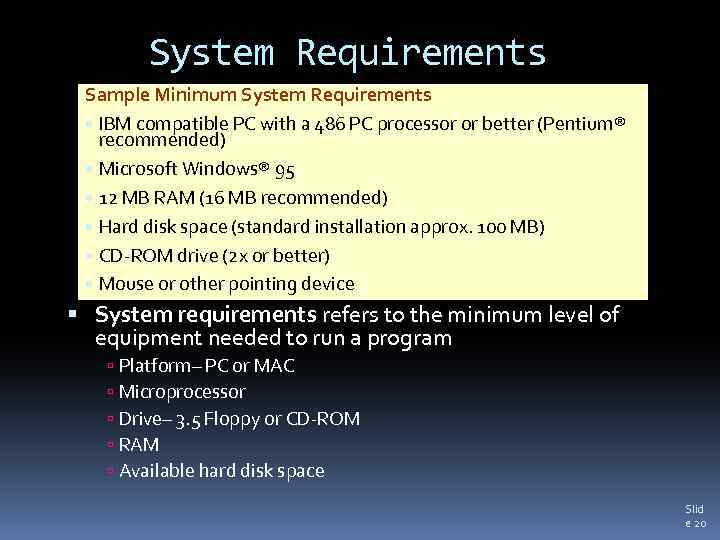 System Requirements Sample Minimum System Requirements • IBM compatible PC with a 486 PC
