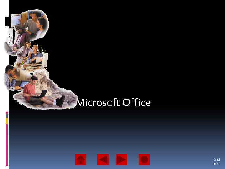 Microsoft Office Slid e 1 