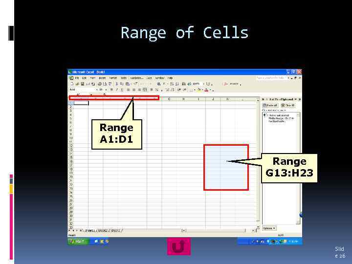 Range of Cells Range A 1: D 1 Range G 13: H 23 Slid