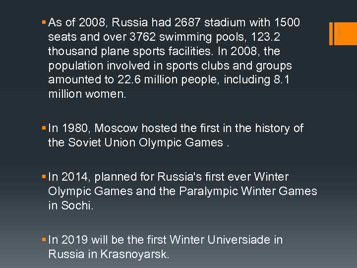 § As of 2008, Russia had 2687 stadium with 1500 seats and over 3762