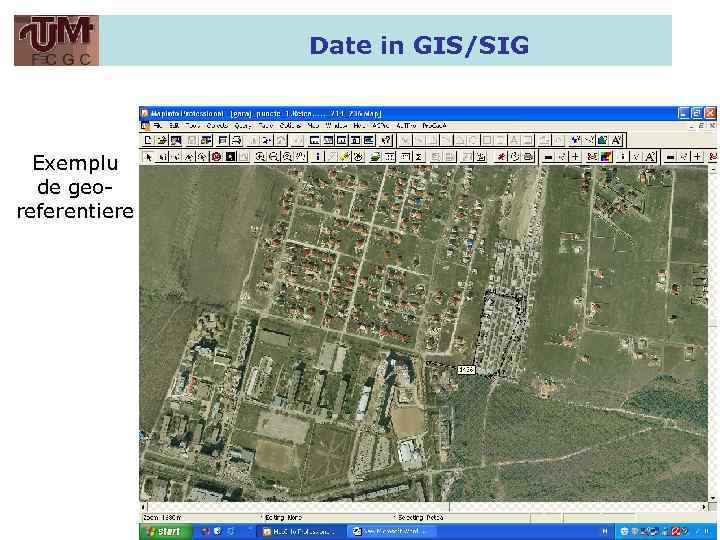 Date in GIS/SIG Exemplu de georeferentiere 