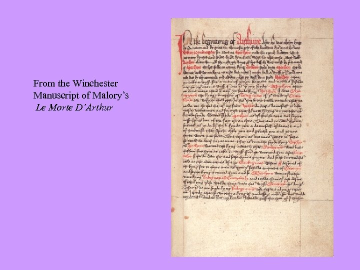From the Winchester Manuscript of Malory’s Le Morte D’Arthur 