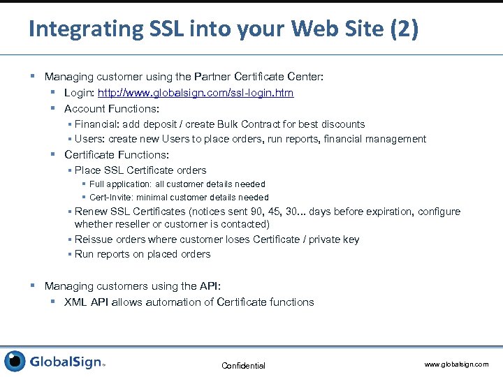 Integrating SSL into your Web Site (2) § Managing customer using the Partner Certificate