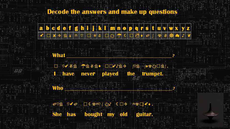 Decode the answers and make up questions a b c d e f g