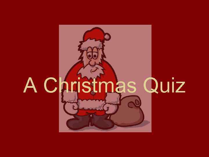 A Christmas Quiz 