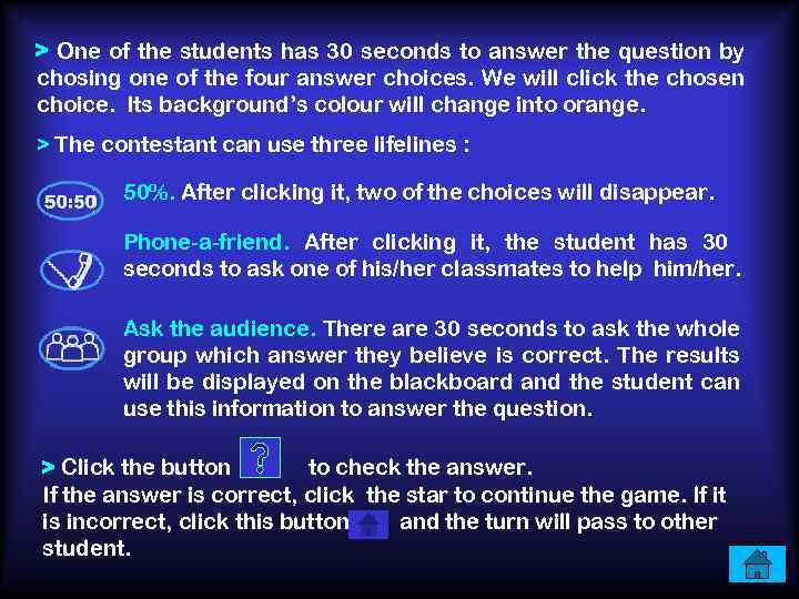 > One of the students has 30 seconds to answer the question by chosing