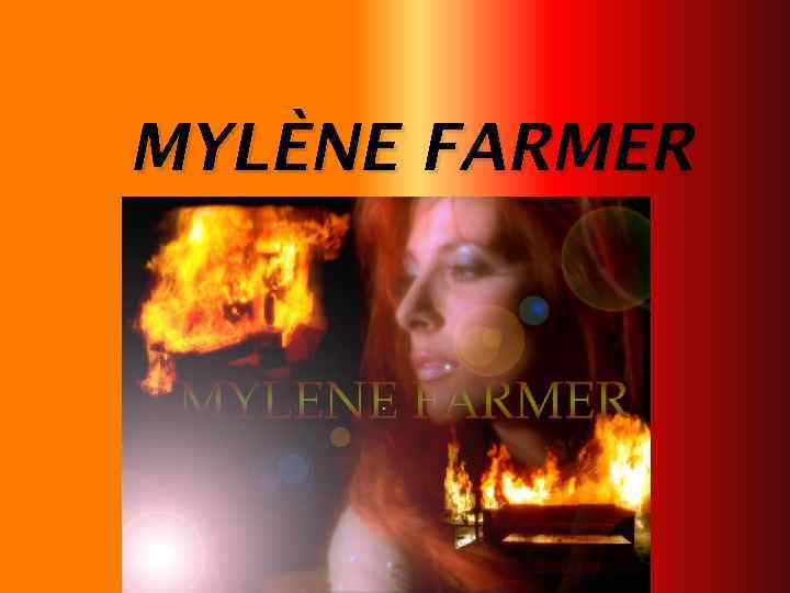 MYLÈNE FARMER 
