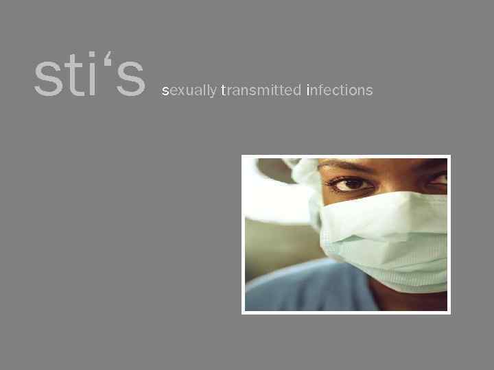sti‘s sexually transmitted infections 