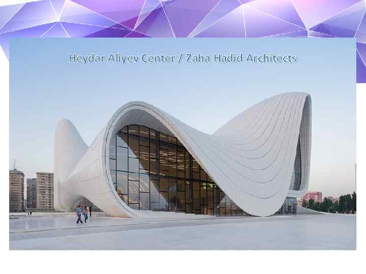 Heydar Aliyev Center / Zaha Hadid Architects 