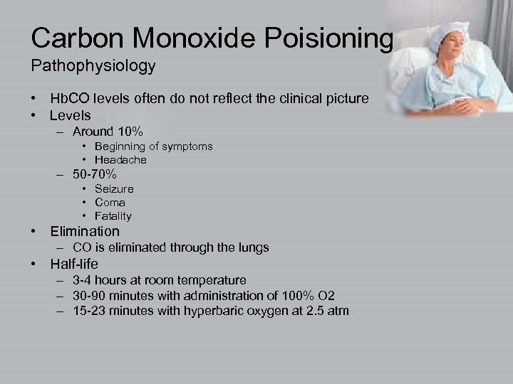 Carbon Monoxide Poisioning Pathophysiology • Hb. CO levels often do not reflect the clinical