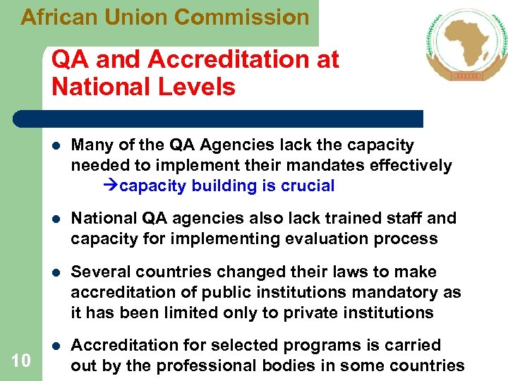 African Union Commission QA and Accreditation at National Levels l l National QA agencies